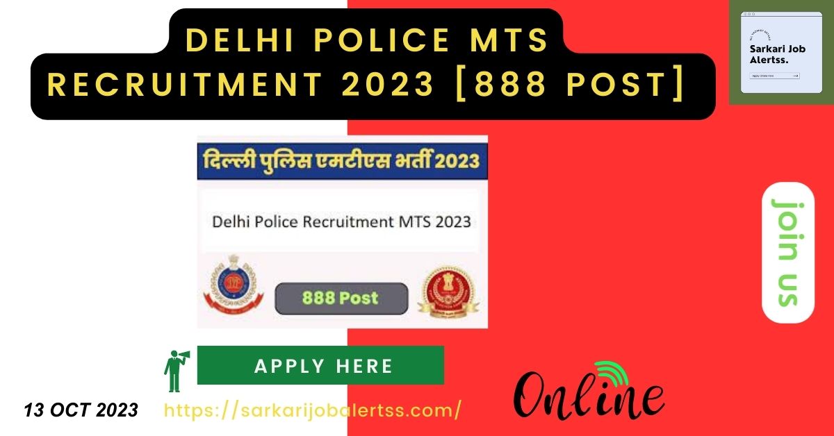 Delhi Police MTS Recruitment 2023 [888 Post] Notification and Exam Date Released