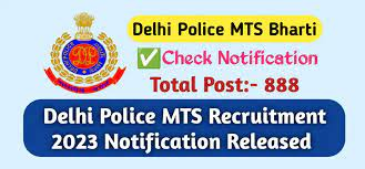 Delhi Police Recruitment 2023 MTS [888 Post] Notification and Exam Date Released