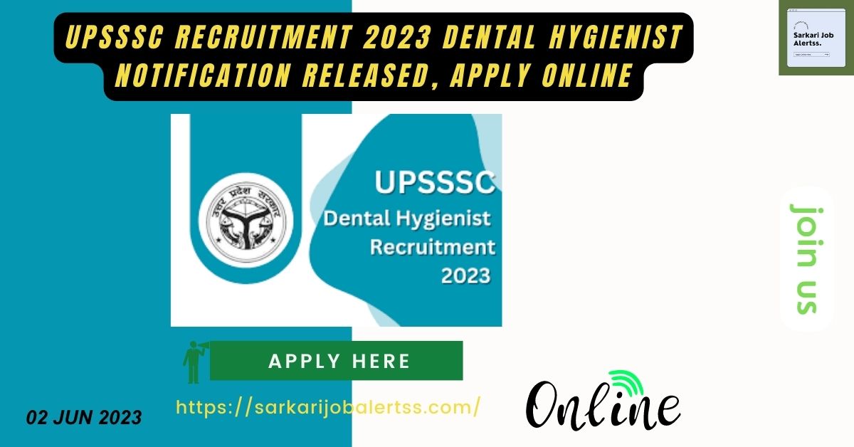 UPSSSC Recruitment 2023 Dental Hygienist