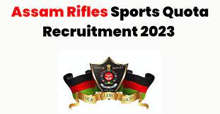 Assam Rifles Recruitment 2023 Notification Released, Apply Online