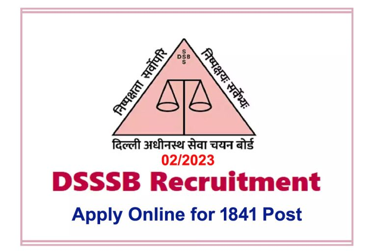 DSSSB Recruitment 2023 Apply Online for TGT, PGT, Assistant Grade III and Other Various 1841 Post.