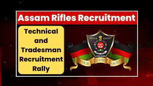 Assam Rifles Technical and Tradesman Recruitment Rally 2024 Notification and Online Form